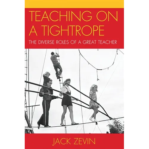 Teaching on a Tightrope: The Diverse Roles of a Great Teacher