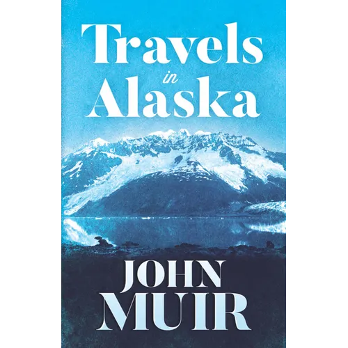 Travels in Alaska