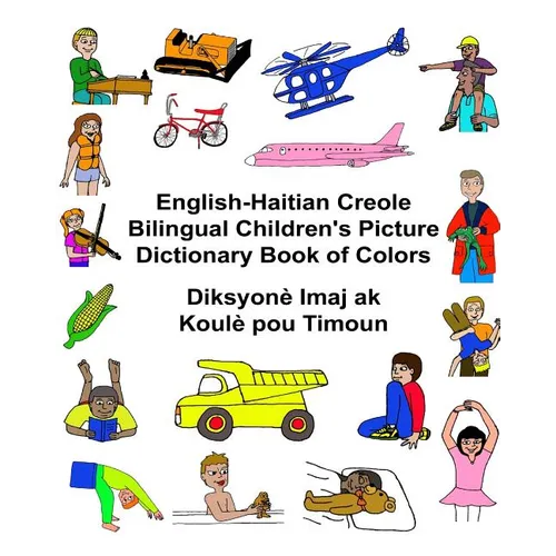 English-Haitian Creole Bilingual Children's Picture Dictionary Book of Colors Diksyonè Imaj ak Koulè pou Timoun