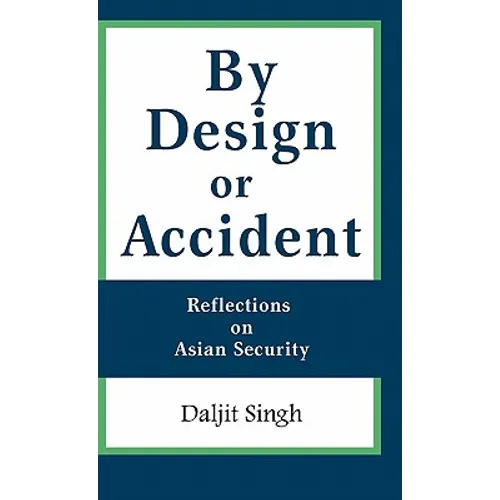 By Design or Accident: Reflections on Asian Security