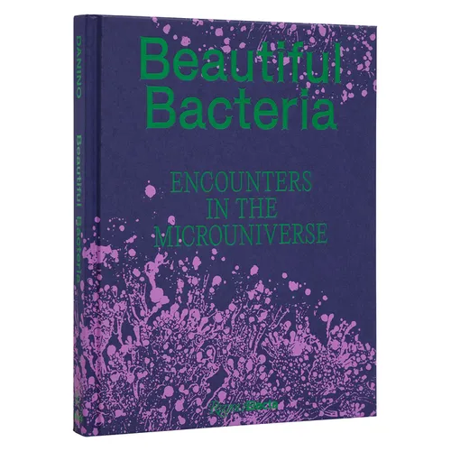 Beautiful Bacteria: Encounters in the Microuniverse