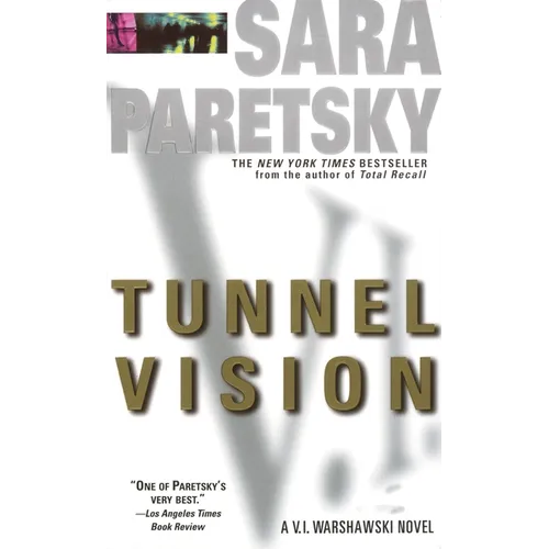 Tunnel Vision: A V. I. Warshawski Novel