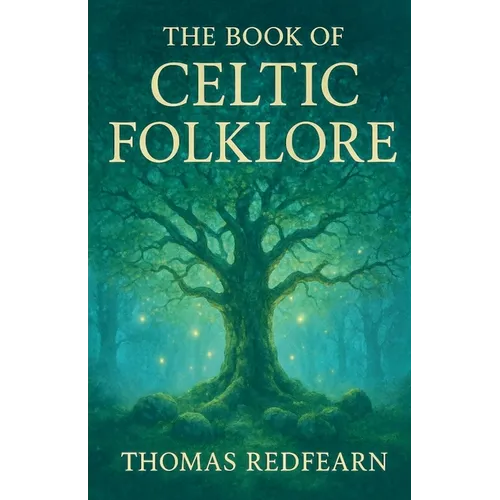 The Book Of Celtic folklore