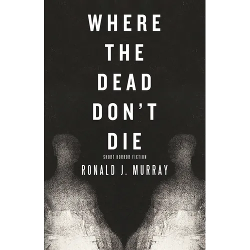 Where The Dead Don't Die