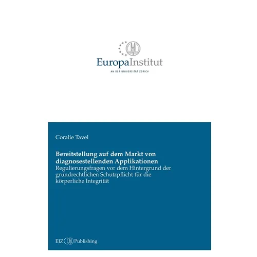 Bereitstellung auf dem Markt von diagnosestellenden Applikationen: Regulierungsfragen vor dem Hintergrund der grundrechtlichen Schutzpflicht für die k