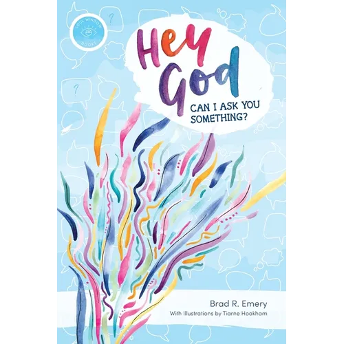 "Hey God, can I ask you something?"
