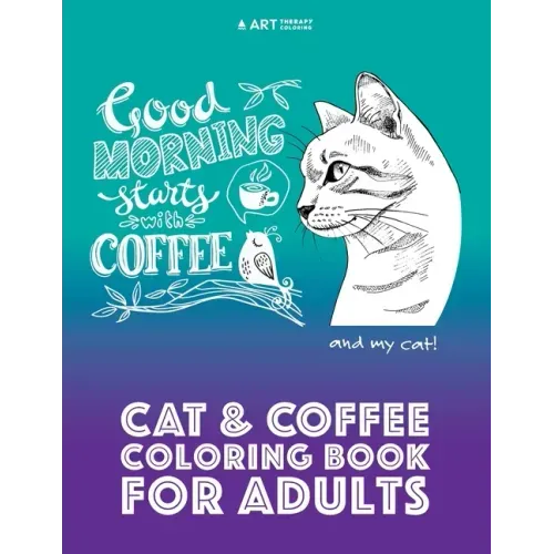 Cat & Coffee Coloring Book For Adults