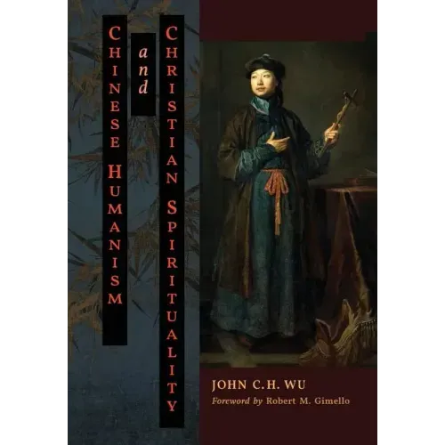 Chinese Humanism and Christian Spirituality