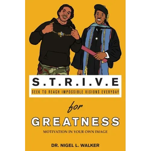 STRIVE for Greatness: Motivation in Your Own Image