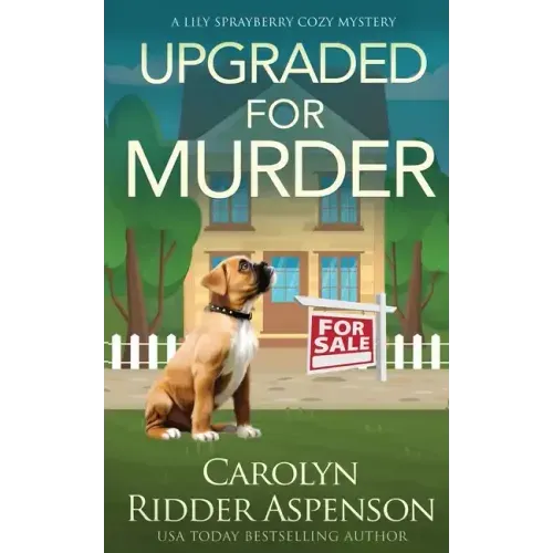 Upgraded for Murder: A Lily Sprayberry Cozy Mystery