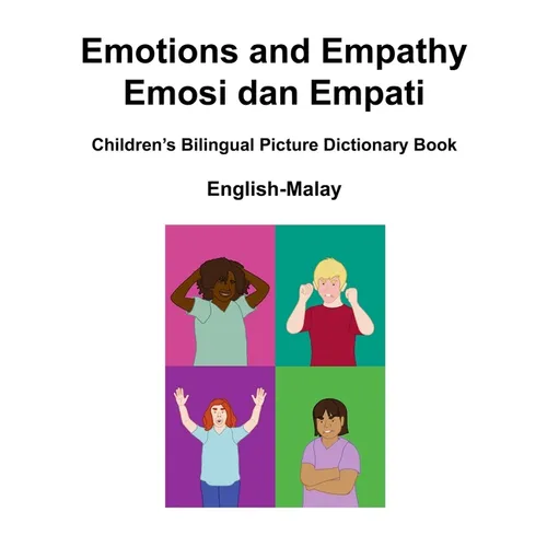 English-Malay Emotions and Empathy / Emosi dan Empati Children's Bilingual Picture Dictionary Book