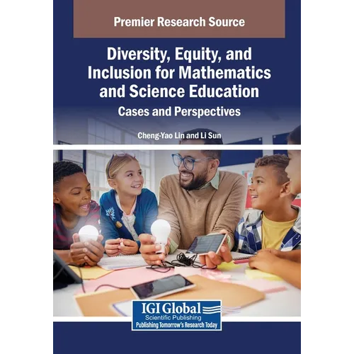 Diversity, Equity, and Inclusion for Mathematics and Science Education: Cases and Perspectives