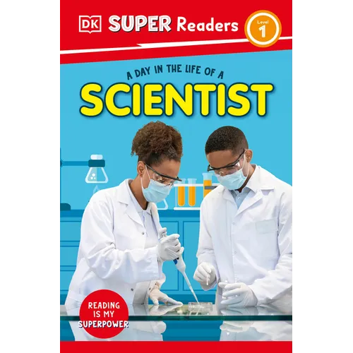 DK Super Readers Level 1 a Day in the Life of a Scientist