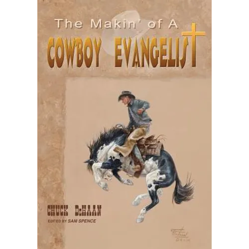 The Makin' of A Cowboy Evangelist