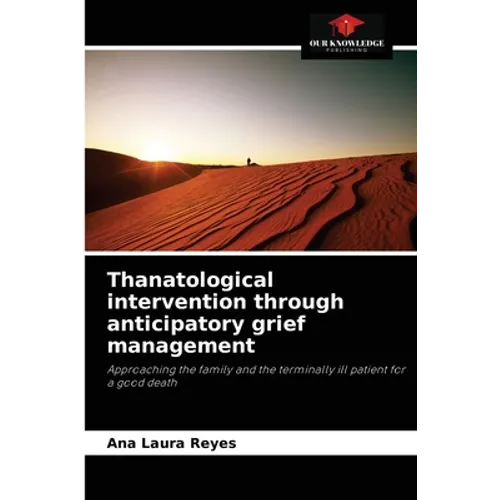Thanatological intervention through anticipatory grief management
