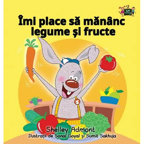 I Love to Eat Fruits and Vegetables: Romanian Edition
