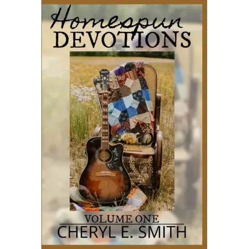 Homespun Devotions: Volume One