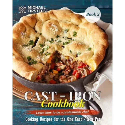 Cast Iron CookBook: Cook it in Cast Iron Cookbook Americas Test Kitchen _Book 1