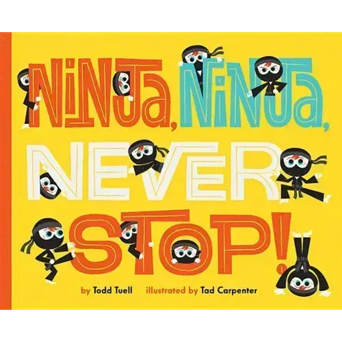 Ninja, Ninja, Never Stop!