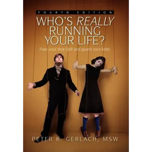 Who's Really Running Your Life? Fourth Edition