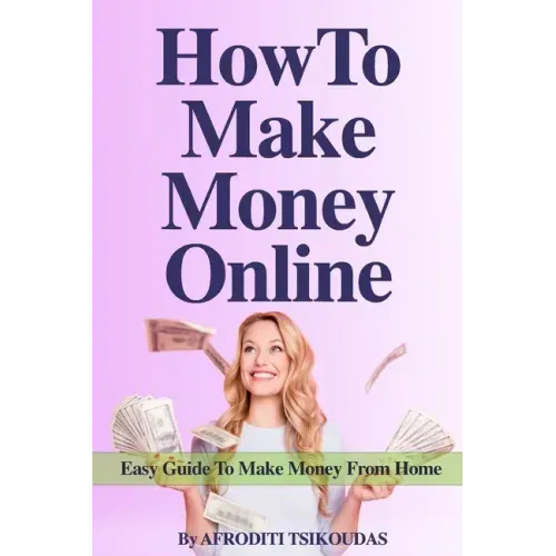 How to Make Money Online: Easy Guide to Make Money from Home