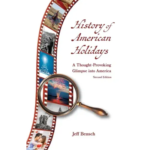 History of American Holidays: A Thought-Provoking Glimpse into America
