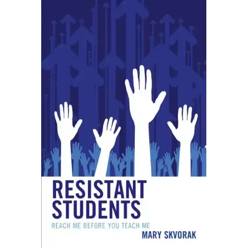 Resistant Students: Reach Me Before You Teach Me