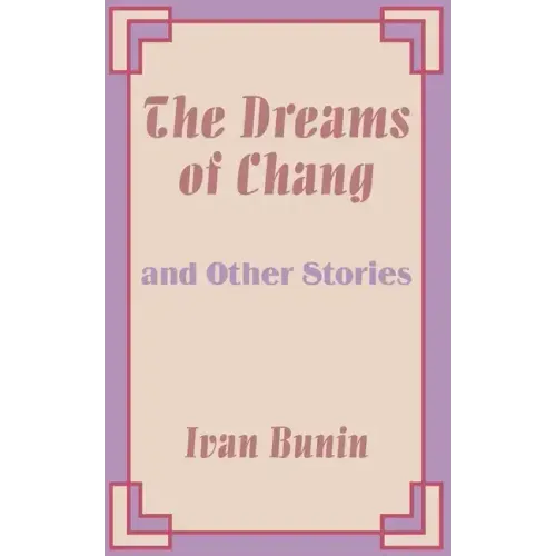 The Dreams of Chang and Other Stories