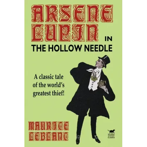 The Hollow Needle: Further Adventures of Arsene Lupin