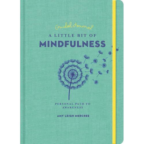 A Little Bit of Mindfulness Guided Journal: Your Personal Path to Awareness