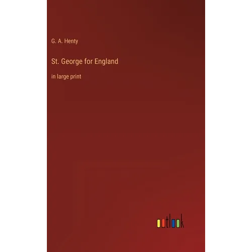 St. George for England: in large print