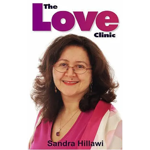 The Love Clinic: Use The Real Energy Secrets of Love, Sex and Relationships To Transform Your Love Life!