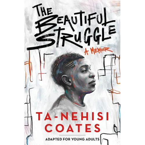 The Beautiful Struggle: A Memoir: Adapted for Young Adults