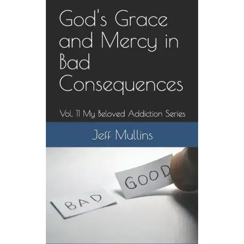 God's Grace and Mercy in Bad Consequences