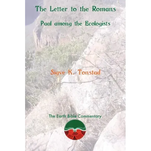 The Letter to the Romans: Paul among the Ecologists