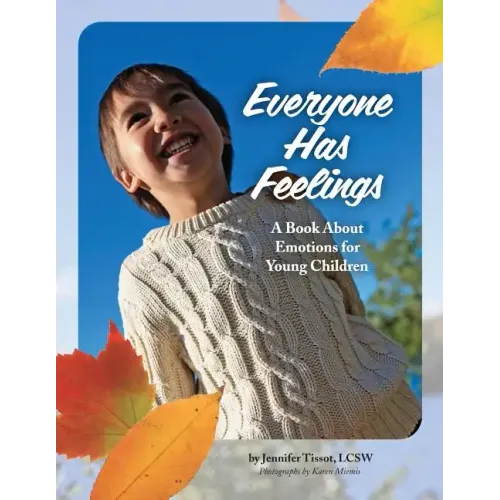 Everyone Has Feelings: A Book About Emotions for Young Children