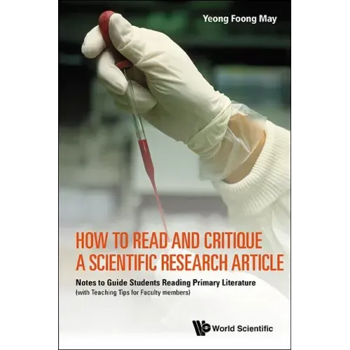 How to Read and Critique a Scientific Research Article: Notes to Guide Students Reading Primary Literature (with Teaching Tips for Faculty Members)