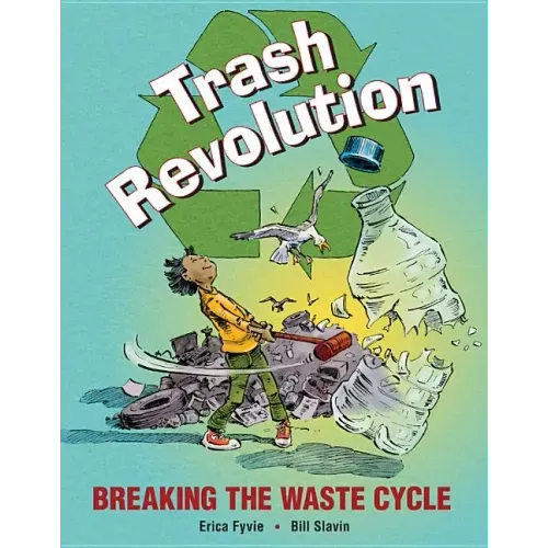 Trash Revolution: Breaking the Waste Cycle