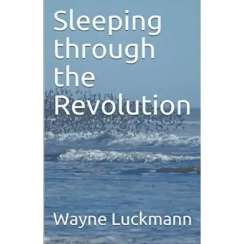Sleeping through the Revolution