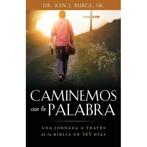 Caminemos con la Palabra: Una jornada a través de la Biblia en 365 días