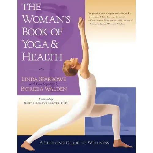 The Woman's Book of Yoga and Health: A Lifelong Guide to Wellness