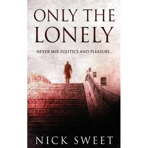 Only The Lonely: Politicians, Lies and Videotapes