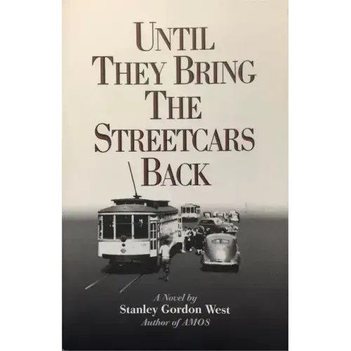 Until They Bring the Streetcars Back