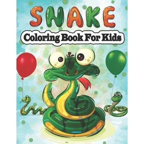 Snake Coloring Book for Kids: Children's Coloring Pages of Snakes
