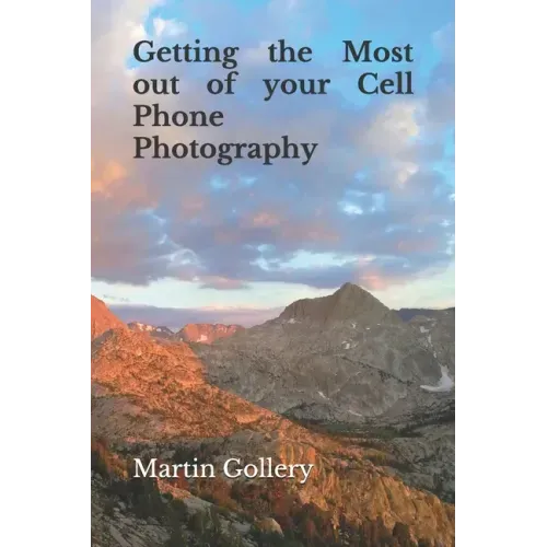 Getting the Most out of your Cell Phone Photography