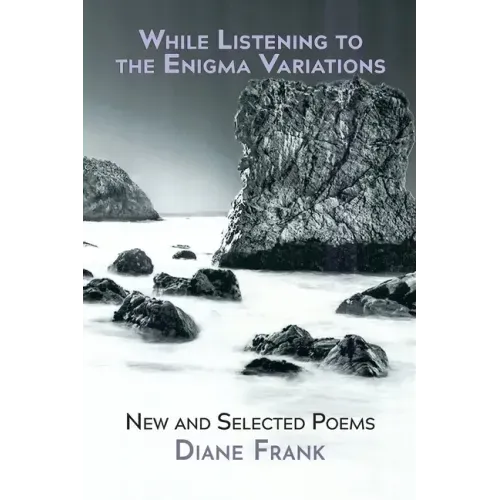 While Listening to the Enigma Variations: New and Selected Poems