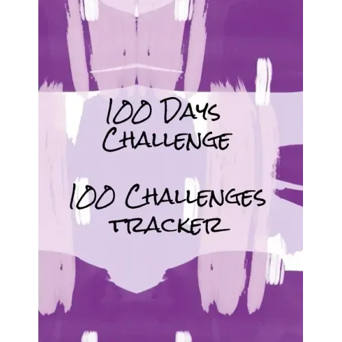 100 Days Challenge 100 Challenges Tracker: Tracker For 100 Days Challenges: Dieting, Quit Smoking, Exercising, Walking, Meditation, Prayer, Gratitude