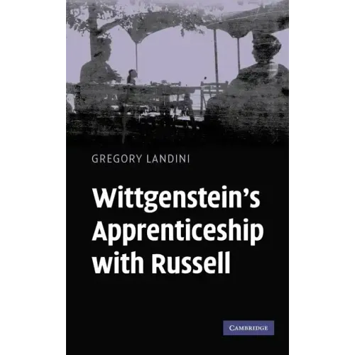 Wittgenstein's Apprenticeship with Russell