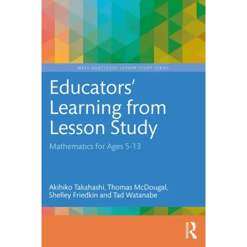 Educators' Learning from Lesson Study: Mathematics for Ages 5-13