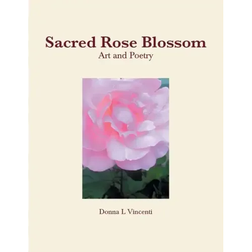Sacred Rose Blossom